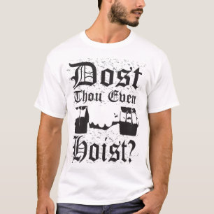 Dost Thou Even Hoist? - Light Shirt