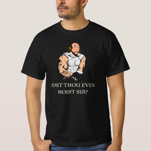 dost thou even hoist medieval humor T-Shirt (Front)