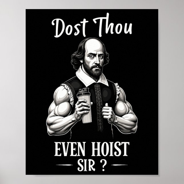 Dost Thou Even Hoist Weightlifting Shakespeare Gym Poster (Front)