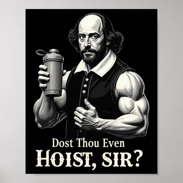 Dost Thou Even Hoist Weightlifting Shakespeare Gym Poster (Front)