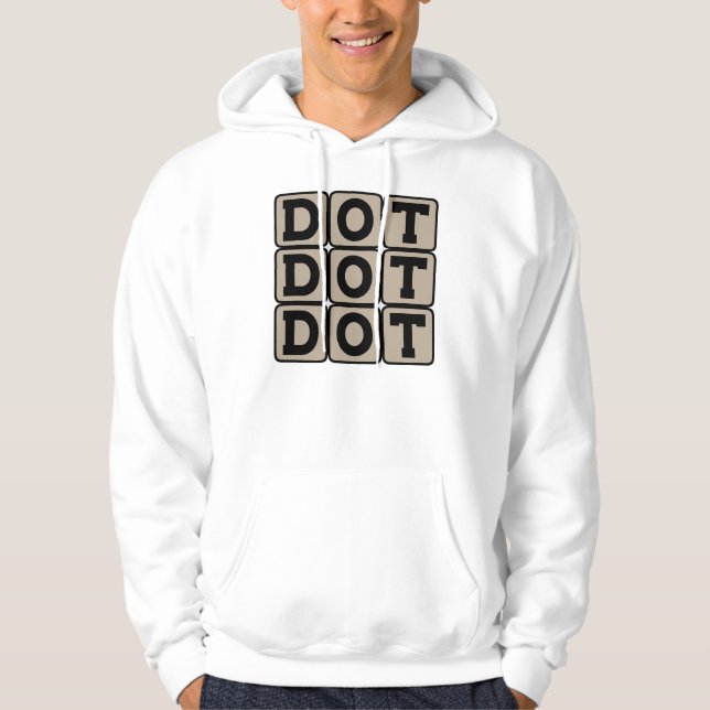 Dot Dot Dot, Ellipsis Hoodie (Front)