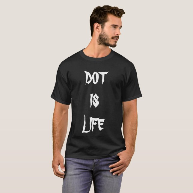 Dot is Life T-shirt (Front Full)