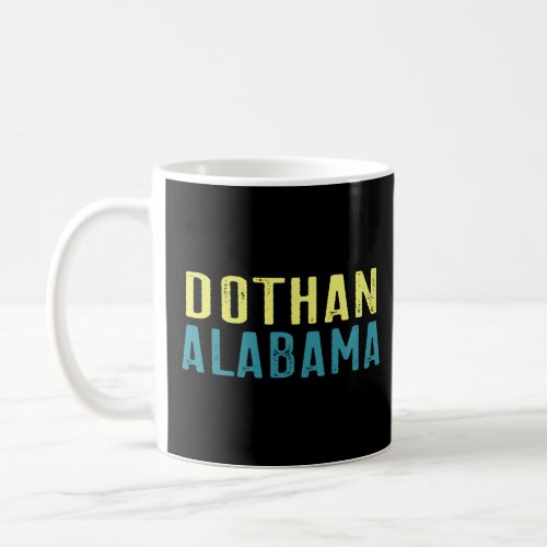 Dothan Alabama  Pacific Coast Stacked  Coffee Mug