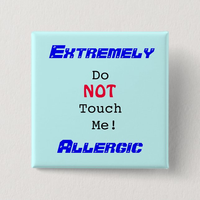 DoTouch  Me! , NOT, Extremely, Allergic Button (Front)