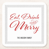 Dots Border Eat, Drink and be Merry Holiday Party Square Paper Coaster
