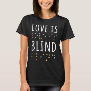 Dots Braille Alphabet Braille Language Love Braill T-Shirt
