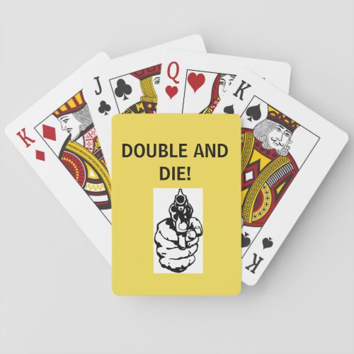 DOUBLE AND DIE PLAYING CARDS