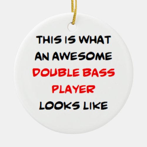 double bass player awesome ceramic ornament