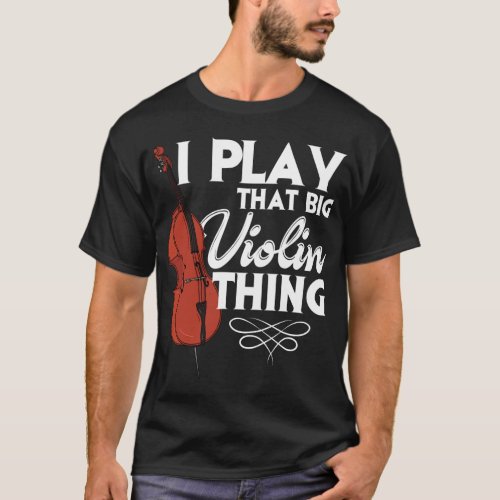 Double bass violin bass player musical instrument T_Shirt