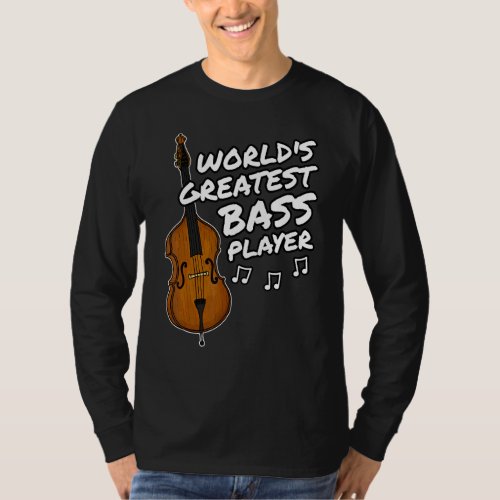 Double Bass Worlds Greatest Bass Player Jazz Bass T_Shirt
