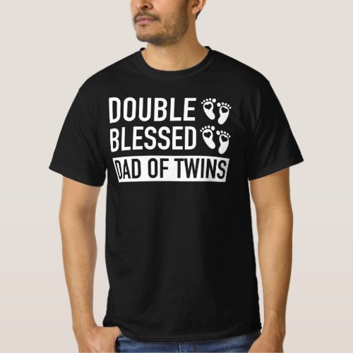 Double Blessed Dad Of Twins _ New Father Gift T_Shirt