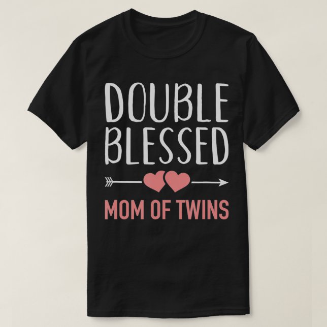 Double blessed Mom of Twins T-Shirt (Design Front)