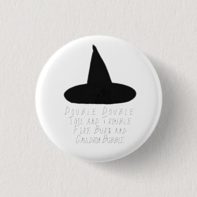 "Double Double Toil and Trouble" Button (Front)