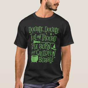 Double Double Toil and trouble Shakespeare Quote H T-Shirt