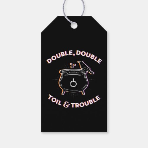Double Double Toil  Trouble  Gift Tag