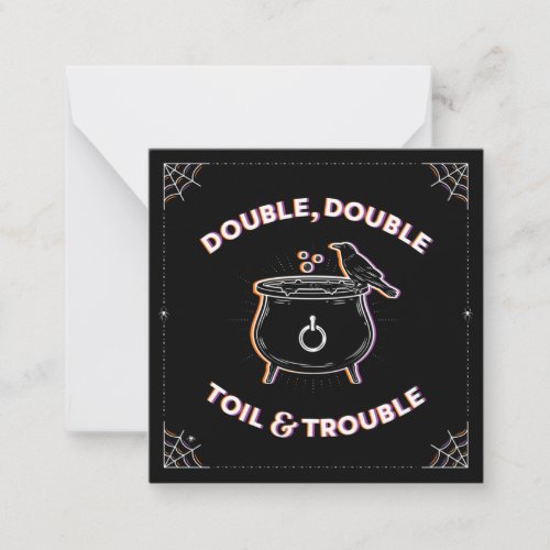 Double Double Toil  Trouble Note Card