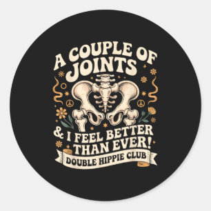 Double Hipe Club Shirt New Hip Replacement  Classic Round Sticker