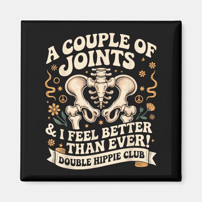 Double Hipe Club Shirt New Hip Replacement  Magnet (Front)