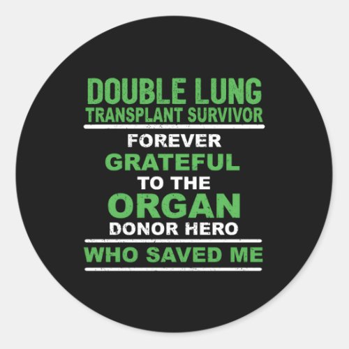 Double Lung Transplant Survivor Forever Grateful Classic Round Sticker