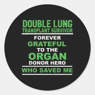 Double Lung Transplant Survivor Forever Grateful Classic Round Sticker