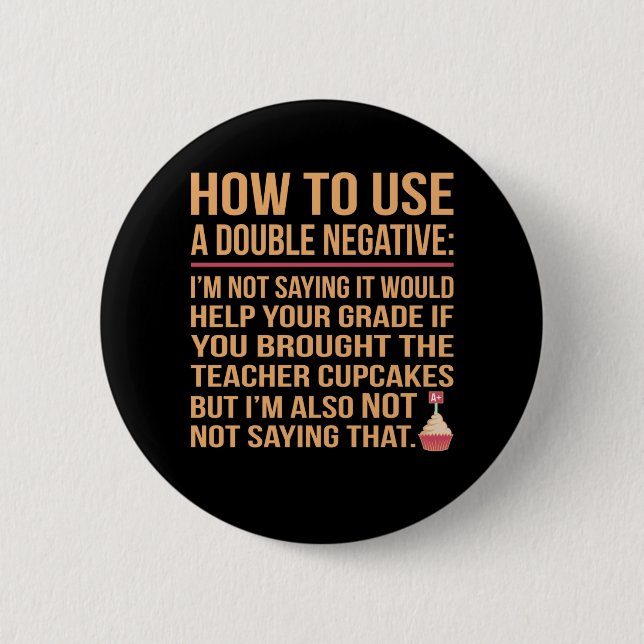 Double Negative English Language Teacher Student Button (Front)