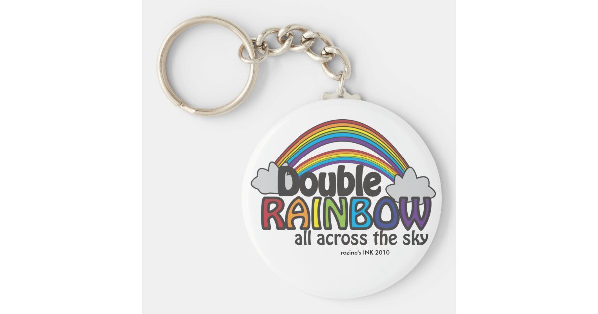 Double Rainbow All Across The Sky Keychain Zazzle