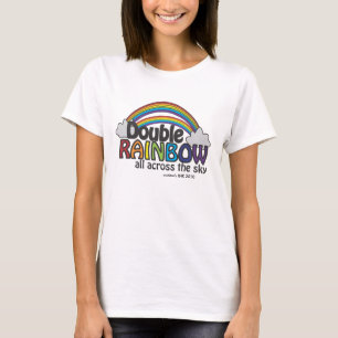 Double Rainbow All Across The Sky T-Shirt