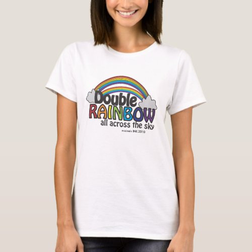 Double Rainbow All Across The Sky T_Shirt