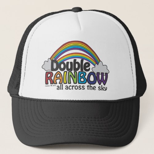 Double Rainbow All Across The Sky Trucker Hat
