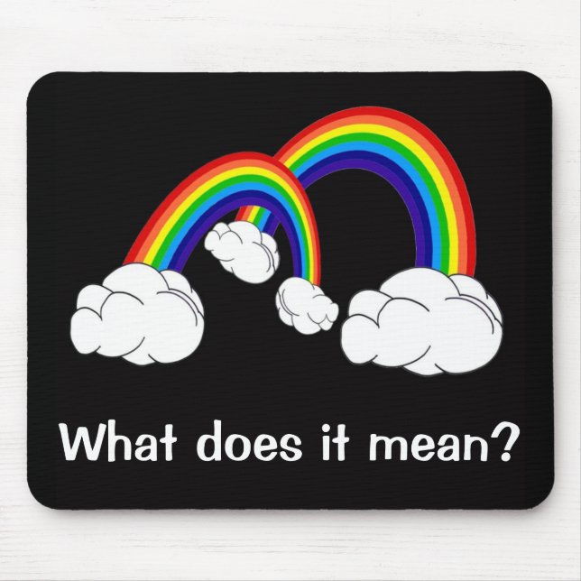 Double rainbow all the way across the sky mouse pad (Front)