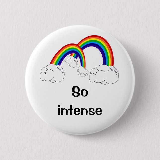 Double rainbow all the way across the sky pinback button (Front)