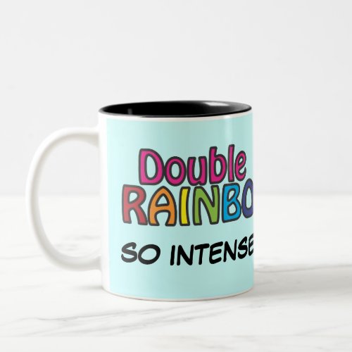 Double Rainbow All The Way Across The Sky Two_Tone Coffee Mug