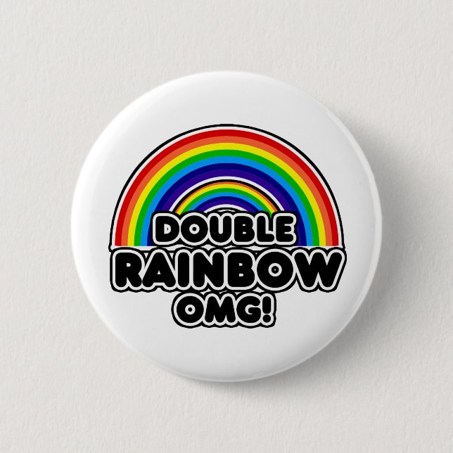 Double Rainbow OMG so intense Pinback Button (Front)