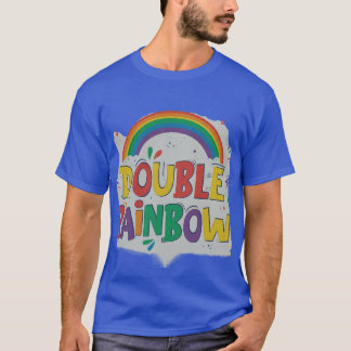 DOUBLE RAINBOW T-Shirt