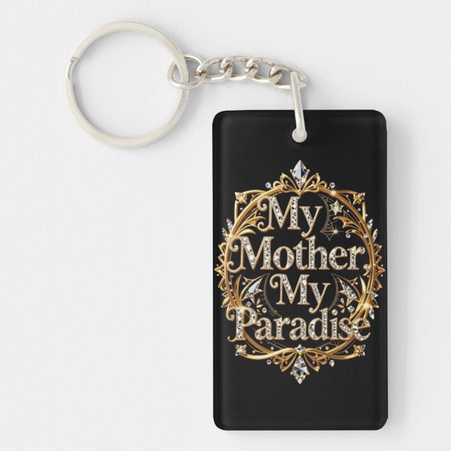 Double-Sided Acrylic Keychain: My Mother My Paradi Keychain (Front)