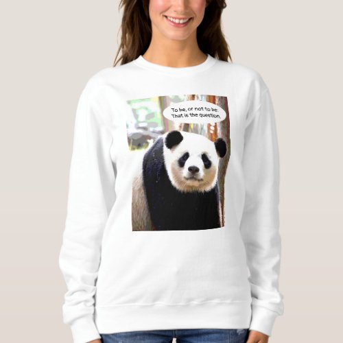 Double Sided Hamlet Shakespeare Quote Panda Bear Sweatshirt