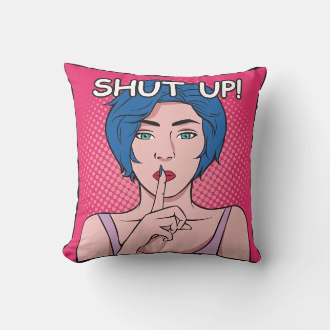 Double sided humorous "Shut up" "chill" pillow (Front)