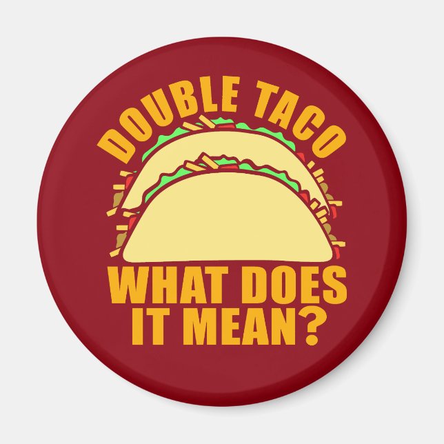Double Taco Magnet (Front)