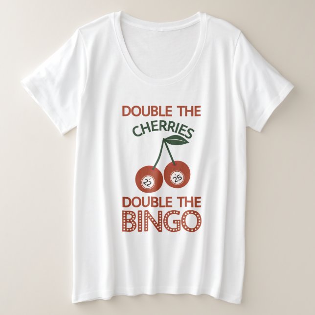 Double the Cherries Double the Bingo Plus Size T-Shirt (Design Front)