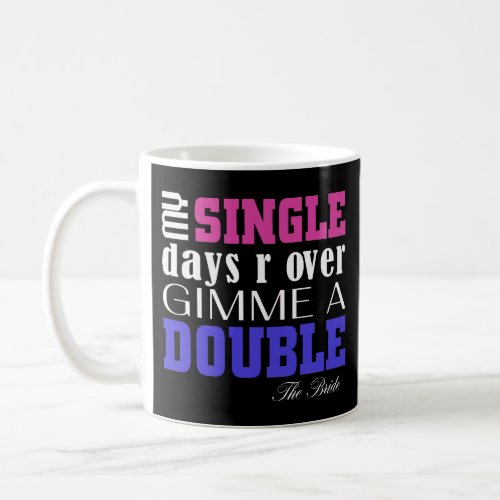 Double Time Bride for darks Coffee Mug