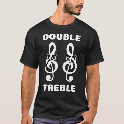 Double Treble Clef Music Pun Musician T_Shirt