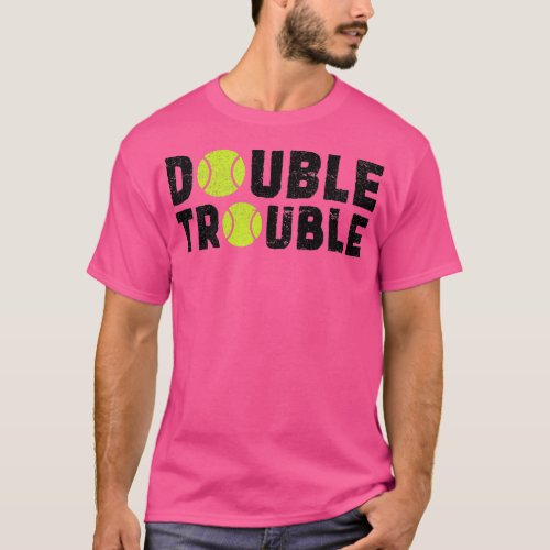 Double Trouble  Doubles Players  Funny Tennis Shir T_Shirt