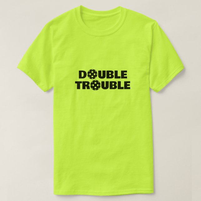 DOUBLE TROUBLE funny pickleball t shirt for teams (Design Front)
