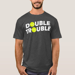 Double Trouble Funny Tennis With Tennis Balls T-Shirt