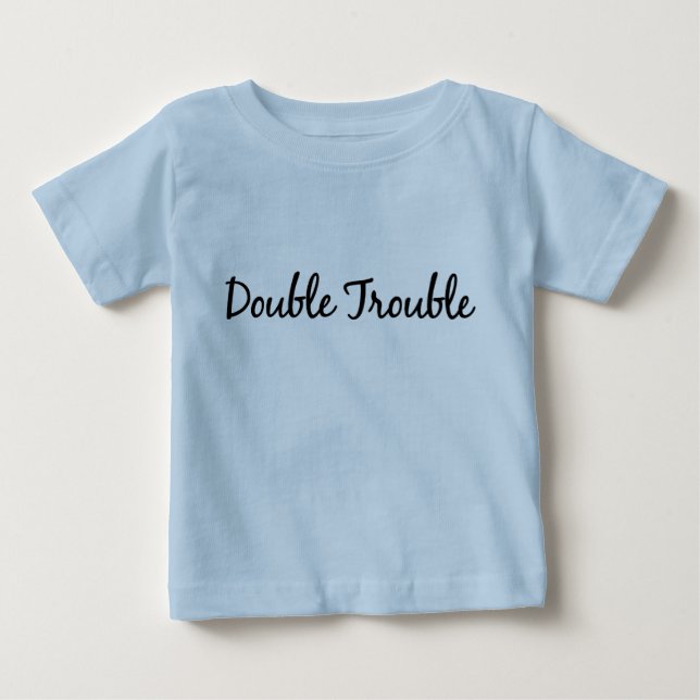 Double Trouble (Twins) Baby T-Shirt (Front)