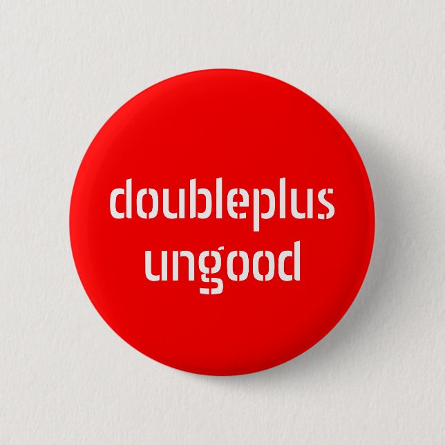 doubleplusungood button (Front)