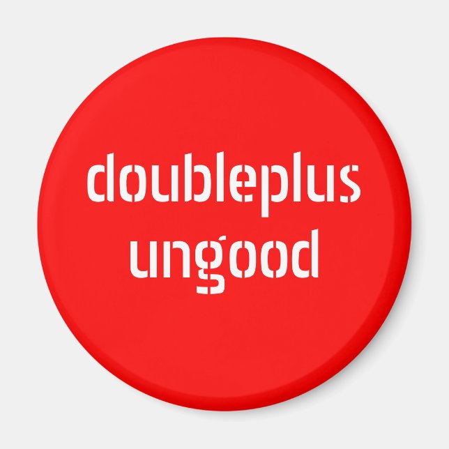 doubleplusungood magnet (Front)