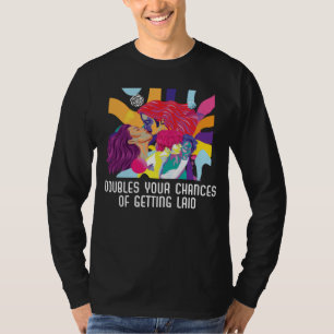 Doubles Your Chances Of Getting Laid Bisexual Prid T-Shirt