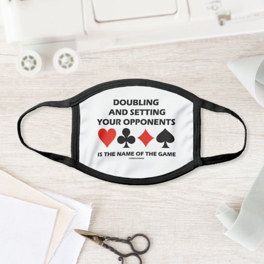 Doubling Setting Your Opponents Name Bridge Humor Face Mask (Insitu)