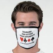 Doubling Setting Your Opponents Name Bridge Humor Face Mask (Worn Him)